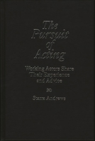 The Pursuit of Acting: Working Actors Share Their Experience and Advice 027595692X Book Cover