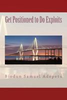 Get Positioned to Do Exploits 1511427841 Book Cover