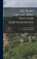 Die Burg Tannenberg und ihre Ausgrabungen. 1016294387 Book Cover