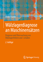 Wälzlagerdiagnose an Maschinensätzen: Diagnose und Überwachung von Wälzlagerfehlern und -schäden (German Edition) 3662732920 Book Cover