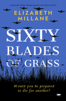 Sixty Blades of Grass: a moving WW11 drama based on true events 1504086317 Book Cover