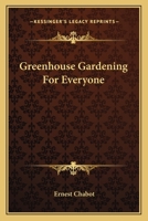 New Greenhouse Gardening for Everyone 0548453004 Book Cover