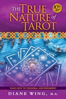 The True Nature of Tarot: Your Path to Personal Empowerment 1615990216 Book Cover