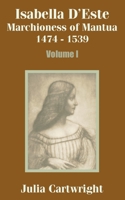 Isabella D'Este: Marchioness of Mantua 1474 - 1539 1017406960 Book Cover