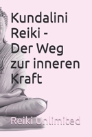 Kundalini Reiki - Der Weg zur inneren Kraft (German Edition) B0FPB9DQPJ Book Cover
