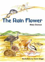 The Rain Flower: First Contact in the Western Desert 0855754672 Book Cover