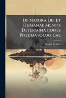 De Natura Dei Et Humanae Mentis Determinationes Pneumatologicae 1179424697 Book Cover