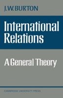 International Relations: A General Theory 0521043964 Book Cover