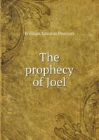 The Prophecy of Joel 5518732562 Book Cover