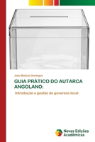 Guia Prático Do Autarca Angolano (Portuguese Edition) 3639746104 Book Cover
