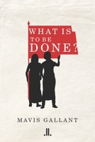 What is to be done? 1988130220 Book Cover