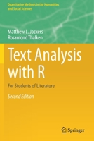 Text Analysis with R: For Students of Literature 3030396452 Book Cover