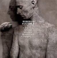 Roberto Kusterle: Stone Marks 8895157389 Book Cover