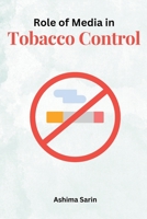 Role of Media in Tobacco Control 1805252143 Book Cover