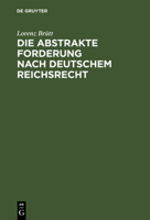 Die abstrakte Forderung nach deutschem Reichsrecht 3111167399 Book Cover