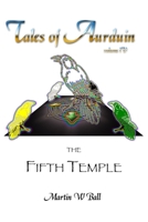 The Fifth Temple: Tales of Aurduin 1475215363 Book Cover