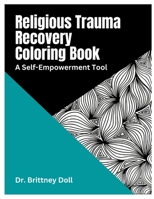 Coloring for Religious Trauma Recovery B0BSJPSBCB Book Cover