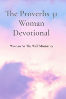 The Proverbs 31 Woman Devotional B0FX43PKX9 Book Cover