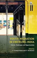 Youth Migration In Emerging India: Trends, Challenges And Opportunities 9352873890 Book Cover
