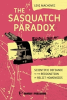 The Sasquatch Paradox 1955471487 Book Cover