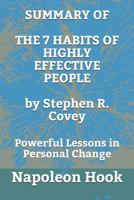 Summary of the 7 Habits of Highly Effective People by Stephen R. Covey: Powerful Lessons in Personal Change 1717787916 Book Cover