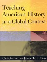 Teaching American History in a Global Context 0765620804 Book Cover
