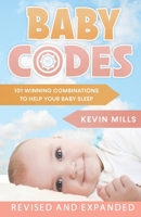 Baby Codes: 101 Winning Combinations to Help Your Baby Sleep 1935507400 Book Cover