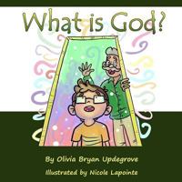 What Is God? 1519440723 Book Cover