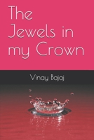 The Jewels in my Crown 1709269235 Book Cover