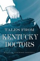 Tales from Kentucky Doctors 0813168228 Book Cover