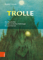Trolle: Ihre Geschichte Von Der Nordischen Mythologie Bis Zum Internet 3412507431 Book Cover