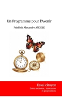 Un Programme pour l'avenir: Essai citoyen (French Edition) B0FRK4PR8T Book Cover
