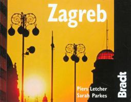 Zagreb: The Bradt City Guide (Bradt Mini Guide) 1841621897 Book Cover