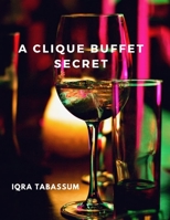 A Clique Buffet Secret B09GJHZZRY Book Cover