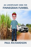 An Unfortunate Week For Finnegran Fumbel 1326445391 Book Cover