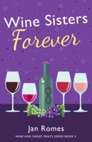 Wine Sisters Forever 0998517380 Book Cover