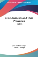 Mine Accidents And Their Prevention 0548875340 Book Cover