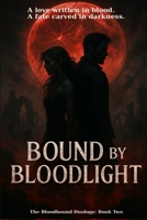 Bound by Bloodlight (Bloodbound Duology) B0F7457TY3 Book Cover
