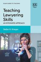 Teaching Lawyering Skills: An Integrated Approach (Elgar Guides to Teaching) 1800888856 Book Cover