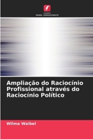 Ampliação do Raciocínio Profissional através do Raciocínio Político (Portuguese Edition) 6200747717 Book Cover