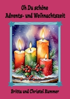 Oh Du schöne Advents- und Weihnachtszeit (German Edition) 3759736394 Book Cover