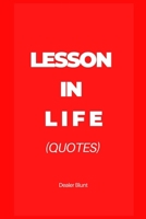 Lesson in Life: Quotes B0BQG6JZ7K Book Cover