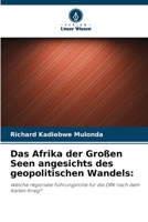 Das Afrika der Großen Seen angesichts des geopolitischen Wandels:: Welche regionale Führungsrolle für die DRK nach dem Kalten Krieg? 6205932393 Book Cover