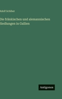 Die Frankischen Und Alemannischen Siedlungen in Gallien 3563884501 Book Cover