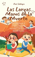 Las Largas Manos de la Muerte Una Colección de 15 Cuentos Populares y Tradicionales Para Niños y Adolescentes (Spanish Edition) 935353013X Book Cover
