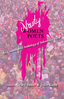 Nasty Women Poets: An Unapologetic Anthology of Subversive Verse 0998196339 Book Cover