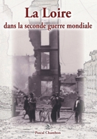 Loire dans la seconde guerre mondiale (La) (Provinces Mosaïques) (French Edition) 2813802492 Book Cover