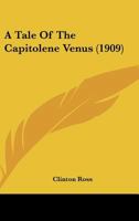 A Tale Of The Capitolene Venus 1276520522 Book Cover
