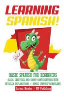 Learning Spanish!: Basic Spanish for Beginners 1717120121 Book Cover