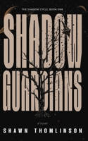 Shadow Guardians (The Shadow Cycle) 1972806084 Book Cover